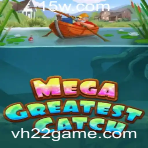 MegaGreatestCatch: Mergulhe na Aventura Empolgante do Jogo H22
