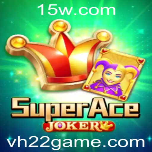 Descubra o Mundos de SuperAceJoker: Uma Nova Era no Entretenimento de h22 game